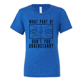 What dont you Understand Graphic Tee