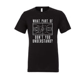 What dont you Understand Graphic Tee